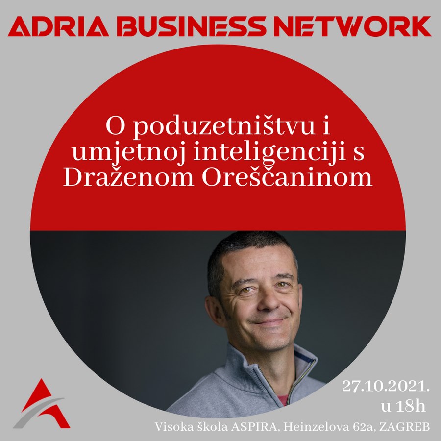 Adria Business Network: O poduzetništvu i umjetnoj inteligenciji s Draženom Oreščaninom